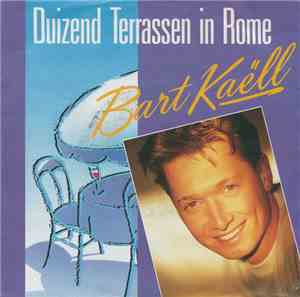 Bart Kaëll - Duizend Terrassen In Rome
