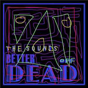 The Sounds - Better Off Dead