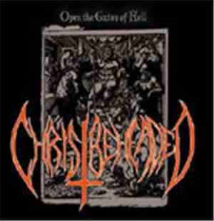 Christ Beheaded - Open The Gates Of Hell