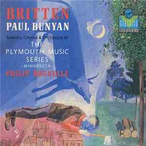 Benjamin Britten, Philip Brunelle, The Plymouth Music Series - Paul Bunyan