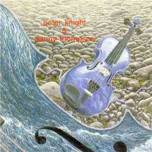 Peter Knight & Danny Thompson - Peter Knight & Danny Thompson