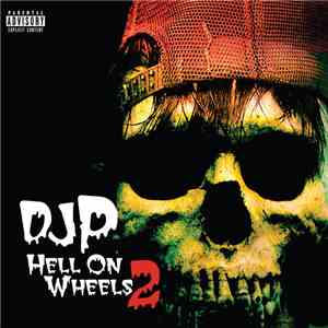 DJ P  - HELL ON WHEELS 2