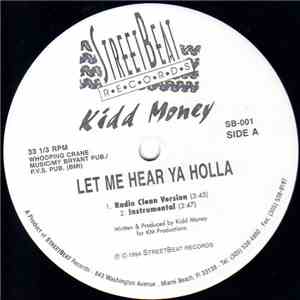 Kidd Money - Let  Me Hear Ya Holla