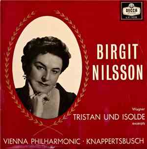 Birgit Nilsson, Wagner, Knappertsbusch, Vienna Philharmonic - Tristan Und Isolde Excerpts