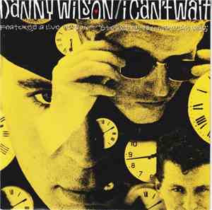 Danny Wilson  - I Can't Wait