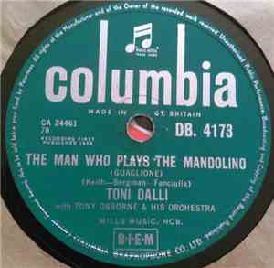 Toni Dalli With Toni Osborne & His Orchestra With Michael Collins And His Orchestra - The Man Who Plays The Mandolino / Catari, Catari
