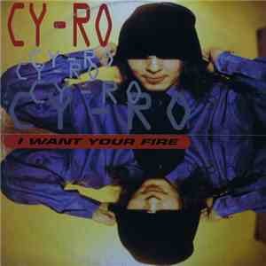Cy-Ro - I Want Your Fire