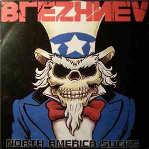 Brezhnev - North America Sucks