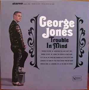 George Jones  - Trouble In Mind