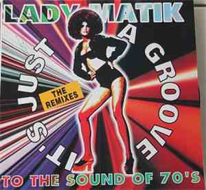 Lady Matik - To The Sound Of The 70's