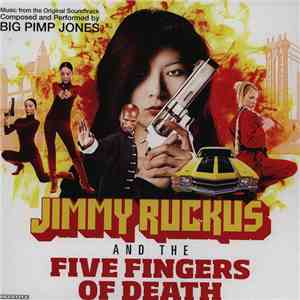 Big Pimp Jones - Jimmy Ruckus And The Five Fingers Of Death
