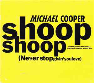 Michael Cooper - Shoop Shoop (Never Stop Givin' You Love)