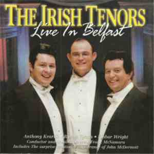 The Irish Tenors - Live In Belfast