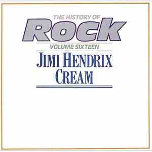 Jimi Hendrix / Cream  - The History Of Rock (Volume Sixteen)