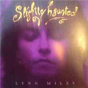 Lynn Miles - Slightly Haunted