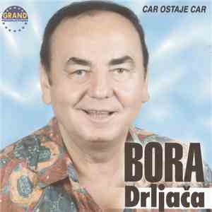 Bora Drljača - Car Ostaje Car