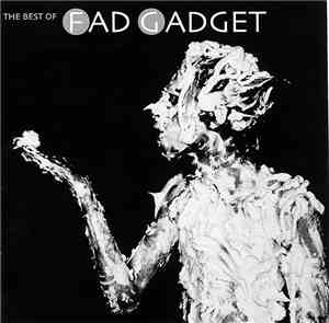Fad Gadget - The Best Of Fad Gadget