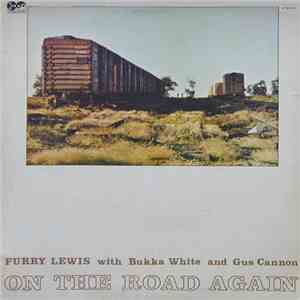 Furry Lewis With Bukka White And Gus Cannon - On The Road Again