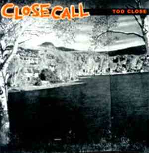 Close Call - Too Close