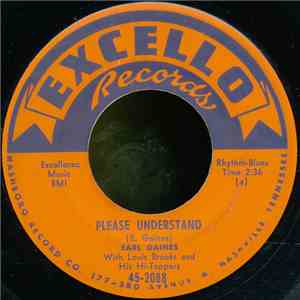 Earl Gaines With Louis Brooks And His Hi-Toppers - Please Understand / I Don't Need You Now