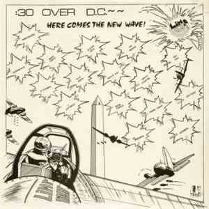 Various - :30 Over D.C.~~Here Comes The New Wave!