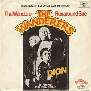 Dion  - The Wanderer / Runaround Sue