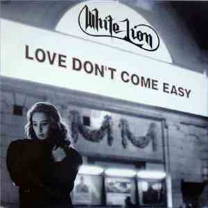White Lion - Love Don't Come Easy