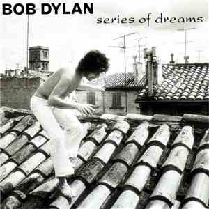 Bob Dylan - Series Of Dreams / Seven Curses