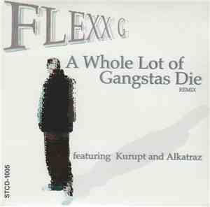 Flexx G - A Whole Lot Of Gangstas Die Remix