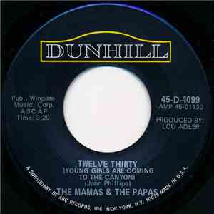 The Mamas & The Papas - Twelve Thirty (Young Girls Are Coming To The Canyon) / Straight Shooter