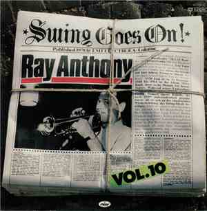 Ray Anthony - Swing Goes On! Vol. 10
