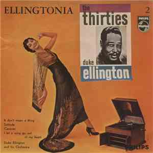 Duke Ellington And His Orchestra - Ellingtonia - Vol. 2 “The Thirties”