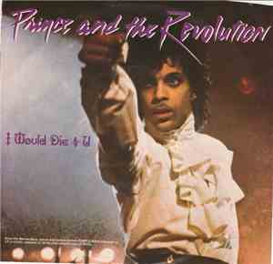 Prince And The Revolution - I Would Die 4 U
