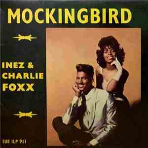 Inez & Charlie Foxx - Mockingbird