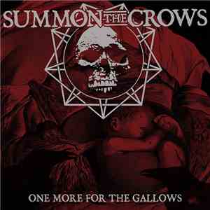 Summon The Crows - One More For The Gallows