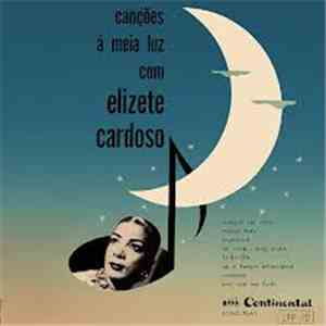 Elizete Cardoso - Canções Á Meia Luz Com Elizete Cardoso