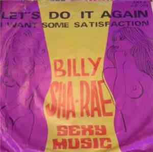 Billy Sha-Rae - Let's Do It Again / I Want Some Satisfaction