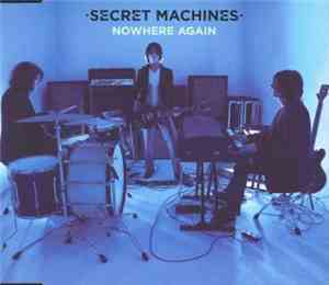 Secret Machines - Nowhere Again