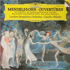Felix Mendelssohn, Claudio Abbado, London Symphony Orchestra - Overtures