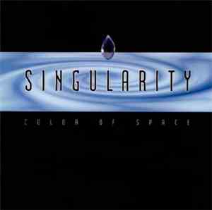 Singularity  - Color Of Space