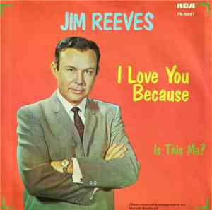 Jim Reeves - I Love You Because