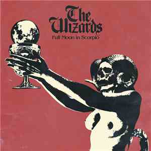 The Wizards  - Full Moon In Scorpio
