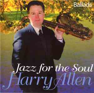 Harry Allen  - Jazz For The Soul