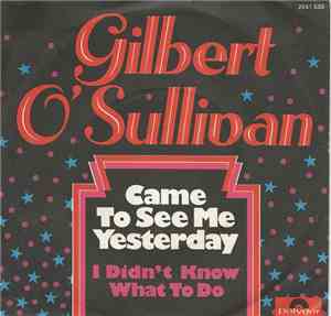 Gilbert O'Sullivan - Came To See Me Yesterday