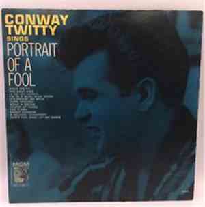 Conway Twitty - Portrait Of A Fool