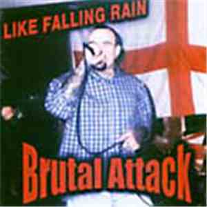Brutal Attack  - Like Falling Rain