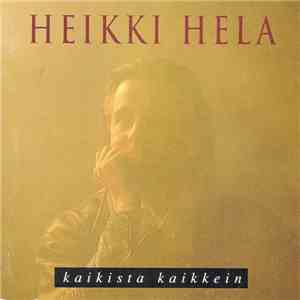 Heikki Hela - Kaikista Kaikkein