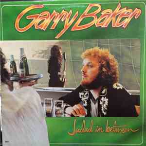 Garry Baker - Jaded In Between