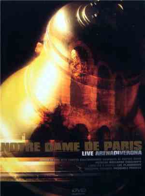 Riccardo Cocciante, Luc Plamondon, Pasquale Panella - Notre Dame De Paris - Live Arena Di Verona