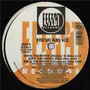 Fresh Kid Ice - Dick 'Em Down